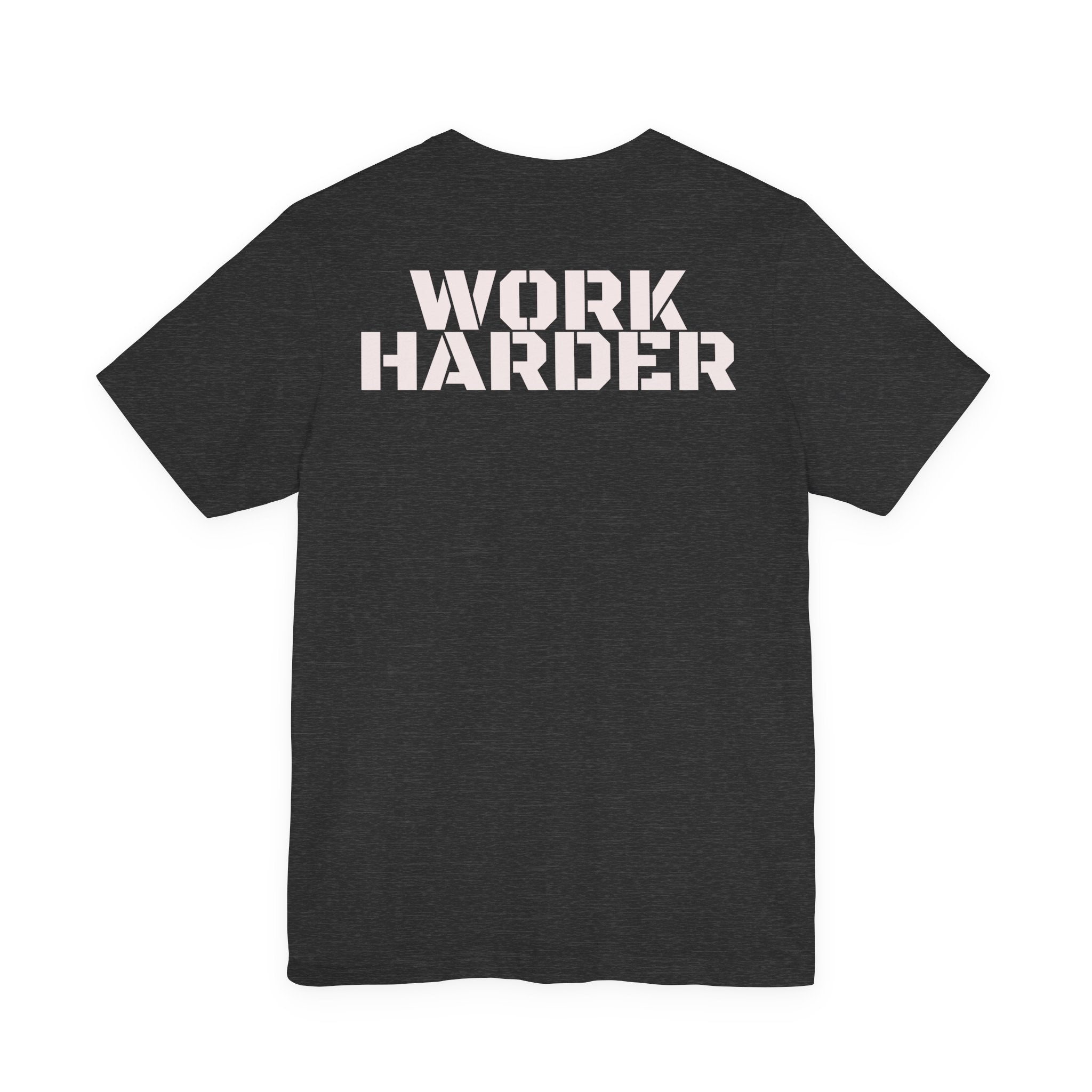 Work Harder Jersey Short Sleeve Tee